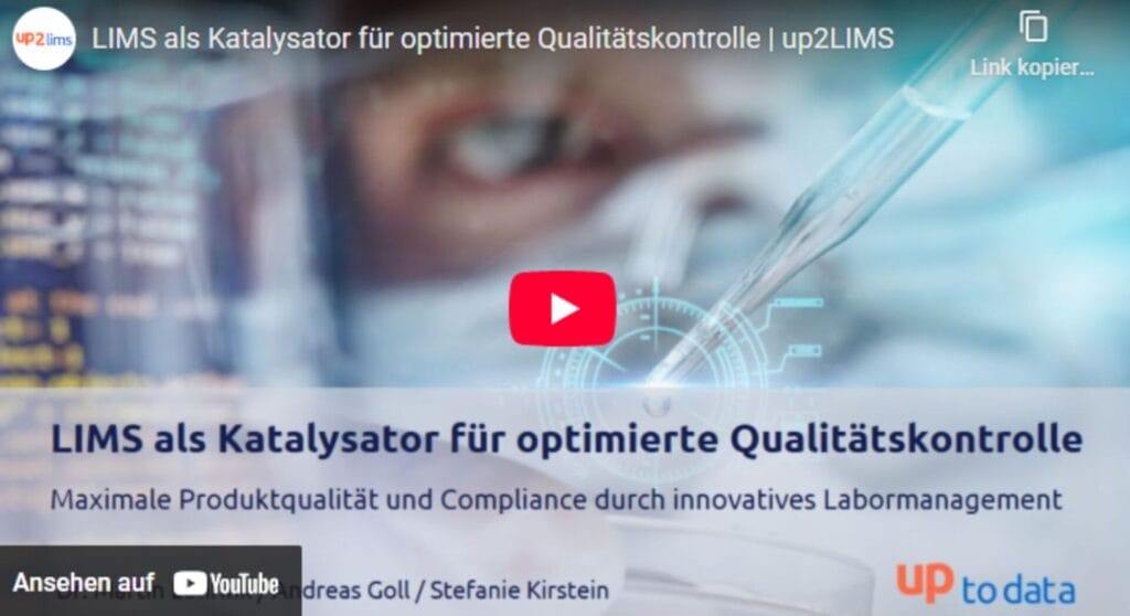 up2LIMS-Tutorial-Link zu "LIMS als Katalysator für optimierte Qualitätskontrolle"